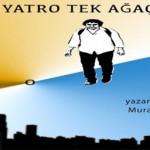 Tiyatro-Tek-Agac-in-YOL-adli-oyunu-Kadikoy-Karma-Drama-Sahnesi-nde