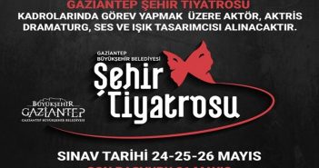 Gaziantep Şehir Tiyatrosu için Başvurular Başladı