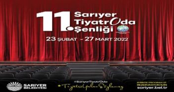 11. Sarıyer Tiyatro Şenliği Başlıyor
