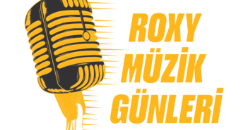 23. Roxy Müzik Günleri Başlıyor