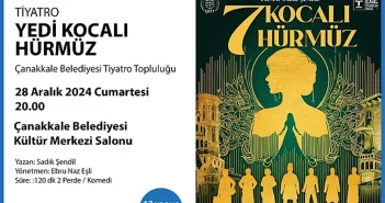 ‘Yedi Kocalı Hürmüz’ Oyunu Çanakkale’de