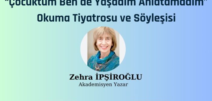 Bir Bellek Yolculuğu: “Çocuktum Ben de Yaşadım Anlatamadım”