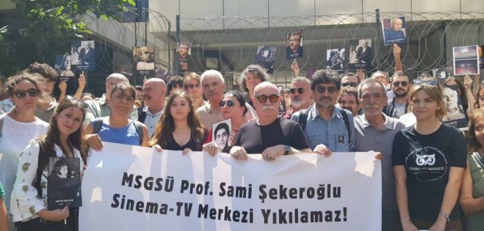 MSGSÜ Sinema-TV Merkezi’nin Yıkımına Öğrenciler, Mezunlar, Sanatçılar ve Siyasetçilerden Tepki