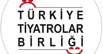 Türkiye Tiyatrolar Birliği: “Tüm Sanat Örgütleri Bir Araya Gelip Konuşmalıyız”