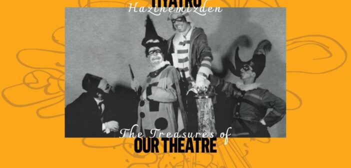 Bir Sergi: Tiyatro Hazinemizden