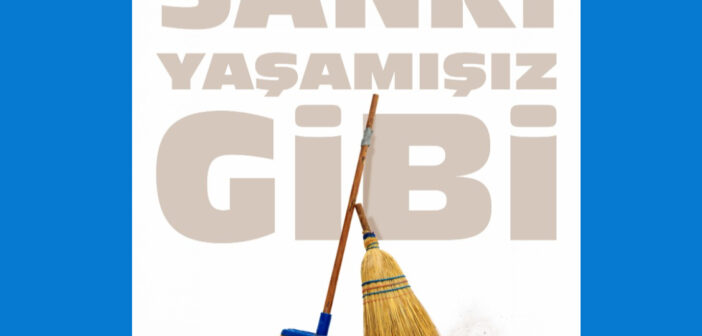 Yaşanmamış Hayatların Hikâyesi: Sanki Yaşamışız Gibi Prömiyere Çıkıyor