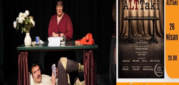 Roland Topor’dan Uyarlanan ‘ALTTaki’, İzleyiciyle Buluşacak