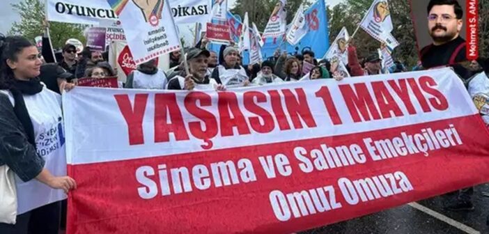 Sanatçılar, Sanat Emekçileri, 1 Mayıs’ta Alanlardaydı
