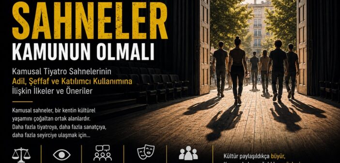 Kadıköy Tiyatroları Platformu’ndan Kamusal Tiyatro Sahnelerinin Kullanımına İlişkin Öneriler