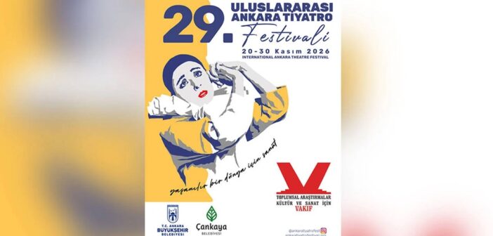 29’uncu Ankara Tiyatro Festivali Başvuruları Sona Erdi